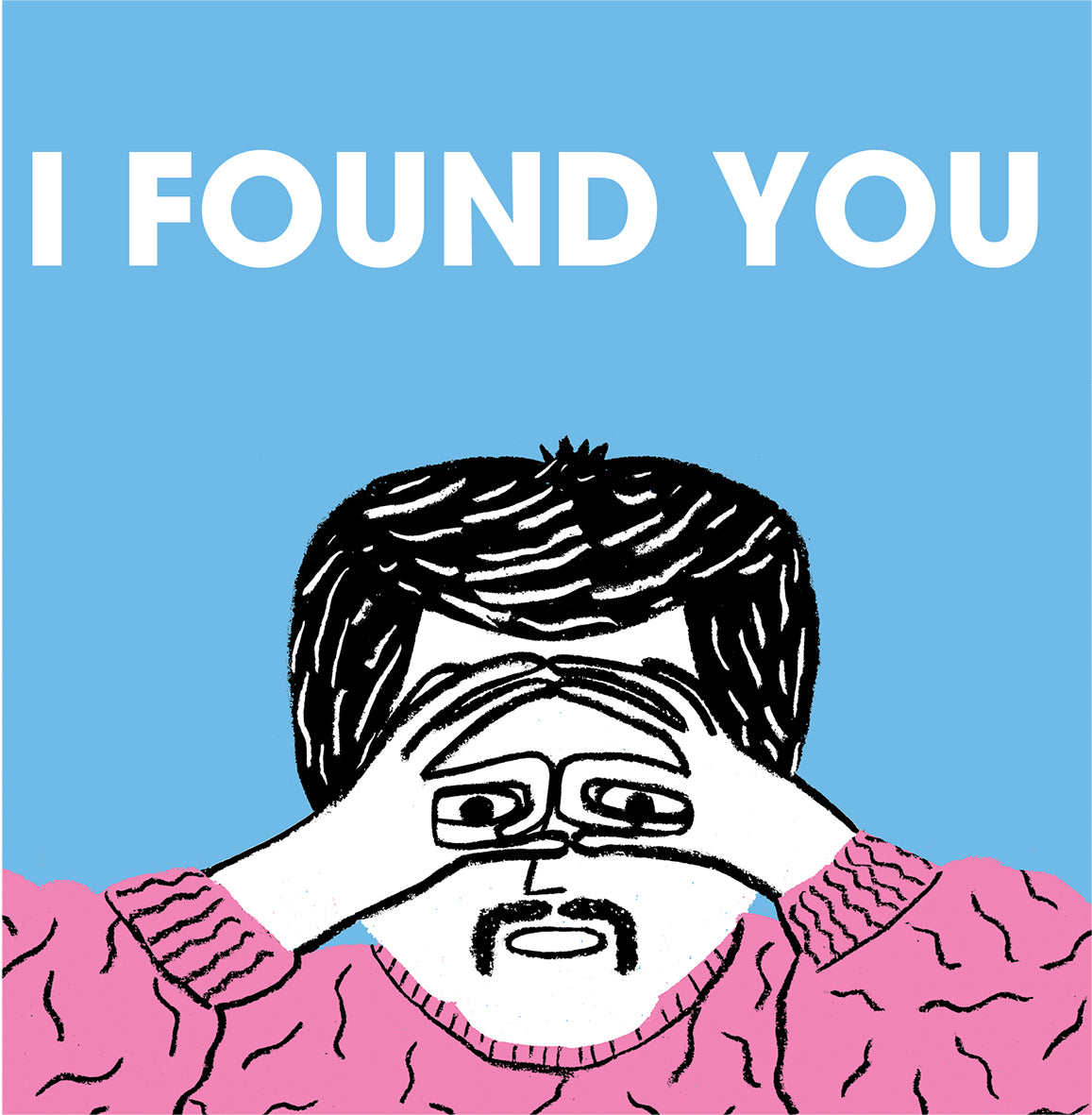 I Found You Card