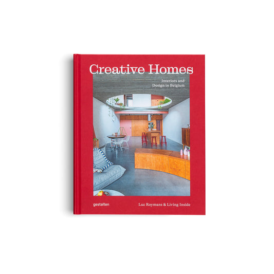 Creative Homes: Interiors and Design in Belgium