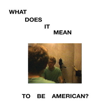 What Does It Mean To Be American? - Robert Stillman: Limited Edition (Kit Records)