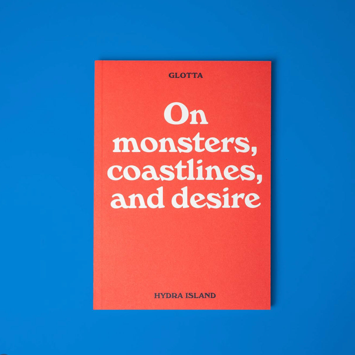Glotta: On monsters, coastlines and desire